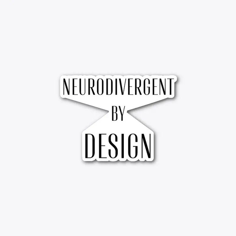 Neurodivergent By Design